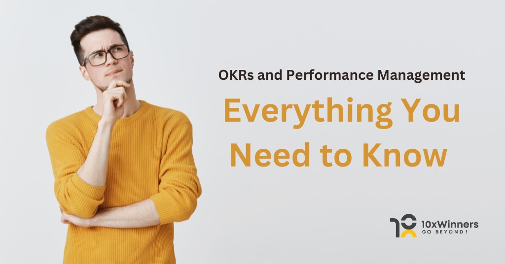 OKRs and Performance Management: Everything You Need to Know